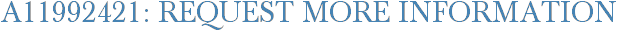 A11992421: Request More Information