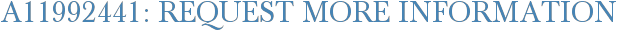 A11992441: Request More Information