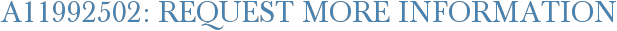 A11992502: Request More Information