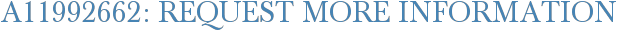 A11992662: Request More Information