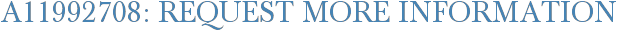 A11992708: Request More Information