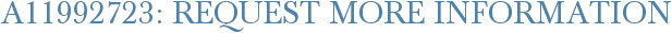 A11992723: Request More Information