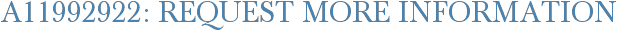 A11992922: Request More Information