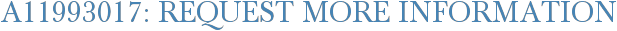 A11993017: Request More Information