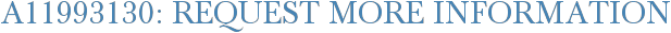 A11993130: Request More Information