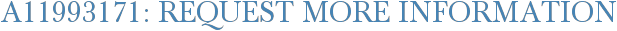 A11993171: Request More Information