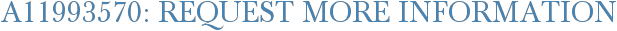 A11993570: Request More Information