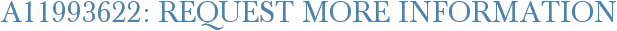 A11993622: Request More Information