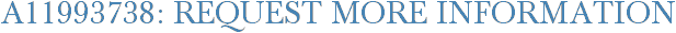 A11993738: Request More Information
