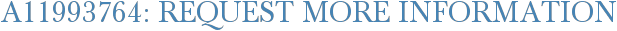 A11993764: Request More Information
