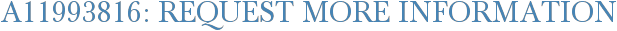 A11993816: Request More Information