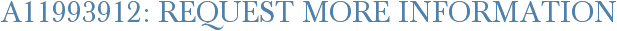 A11993912: Request More Information