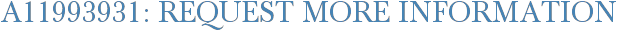 A11993931: Request More Information