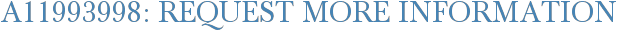 A11993998: Request More Information