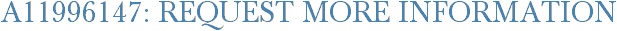 A11996147: Request More Information