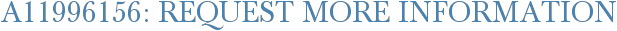 A11996156: Request More Information