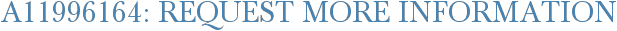 A11996164: Request More Information