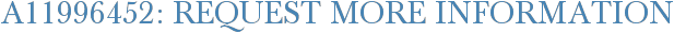 A11996452: Request More Information