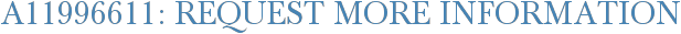 A11996611: Request More Information