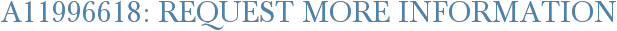 A11996618: Request More Information