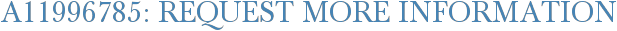 A11996785: Request More Information