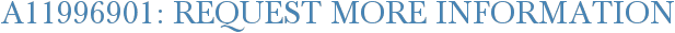 A11996901: Request More Information
