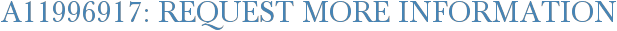 A11996917: Request More Information