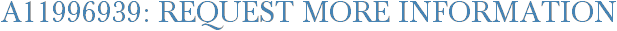 A11996939: Request More Information