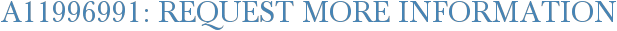 A11996991: Request More Information