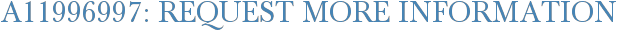 A11996997: Request More Information
