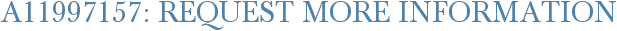A11997157: Request More Information
