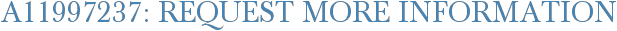 A11997237: Request More Information