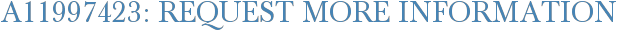 A11997423: Request More Information