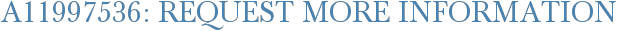 A11997536: Request More Information