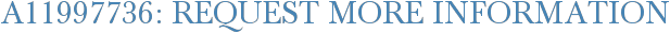 A11997736: Request More Information