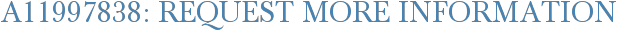 A11997838: Request More Information