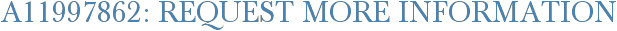 A11997862: Request More Information