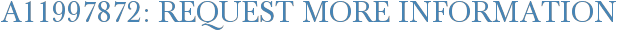 A11997872: Request More Information