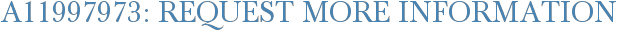 A11997973: Request More Information