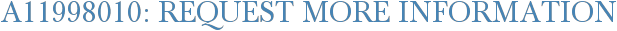 A11998010: Request More Information