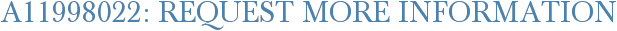 A11998022: Request More Information