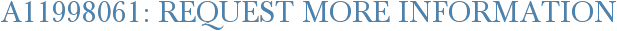 A11998061: Request More Information