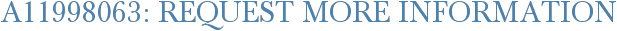 A11998063: Request More Information