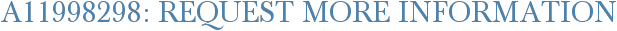 A11998298: Request More Information