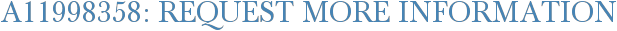 A11998358: Request More Information