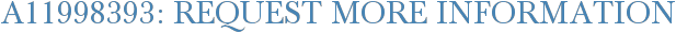 A11998393: Request More Information