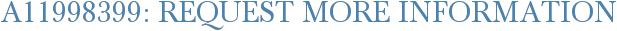 A11998399: Request More Information