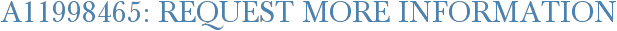 A11998465: Request More Information