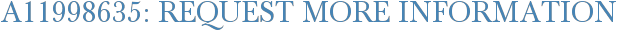 A11998635: Request More Information