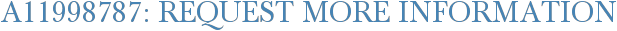 A11998787: Request More Information